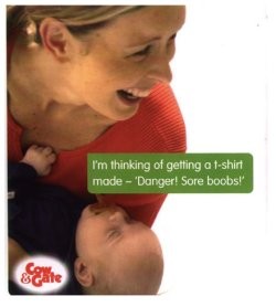 Cow & Gate advert aimed at undermining breastfeeding. Features a woman with a baby and the caption, "I'm thinking of getting a t-shirt made - Danger! Sore boobs!"